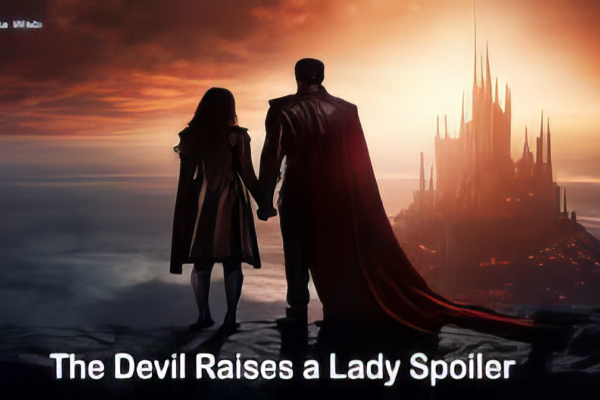 The Devil Raises a Lady Spoiler Exploring