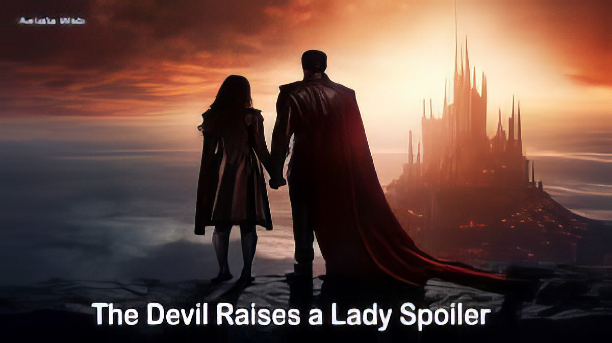 The Devil Raises a Lady Spoiler Exploring